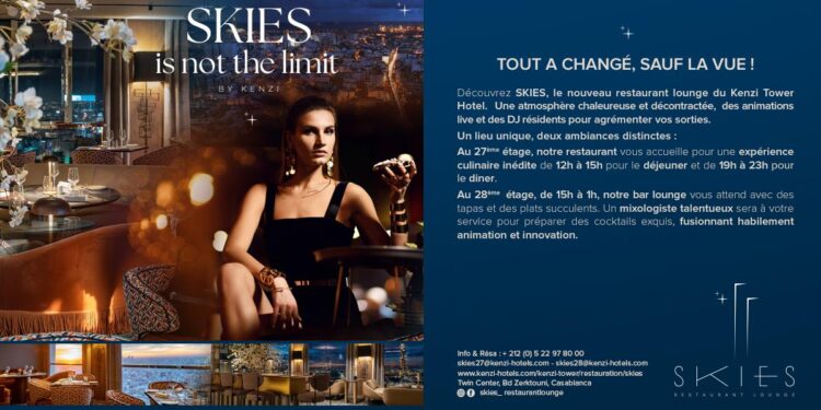 L’expérience SKIES au Kenzi Tower au coeur de Casablanca : Vue imprenable et saveurs exquises