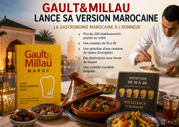 Le prestigieux guide Gault&Millau consacre la gastronomie marocaine