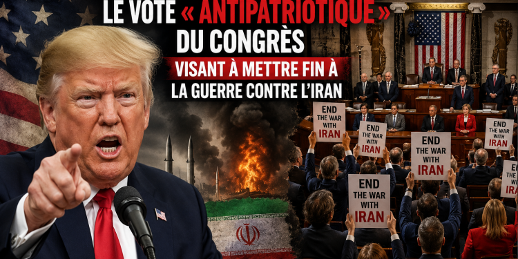 Donald Trump fustige le vote « antipatriotique » du Congrès visant à mettre fin à la guerre contre l’Iran