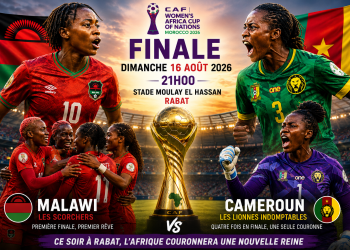 Malawi-Cameroun : ce soir à Rabat, l’Afrique couronnera une nouvelle reine