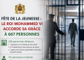Fête de la Jeunesse : le Roi Mohammed VI accorde sa grâce à 667 personnes